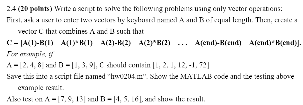 Solved 2.4 (20 Points) Write A Script To Solve The Following | Chegg.com