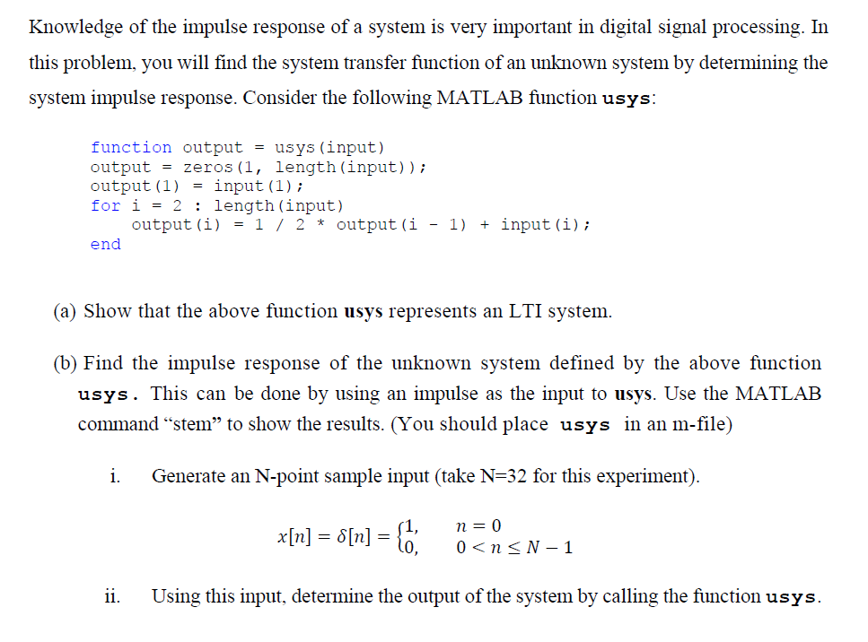 Solved Knowledge of the impulse response of a system is very
