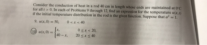 Solved Consider the conduction of heat in a rod 40 cm in | Chegg.com