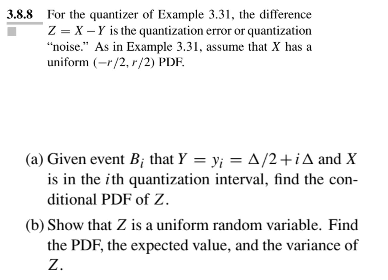 Solved 3.8.8 For the quantizer of Example 3.31, the | Chegg.com