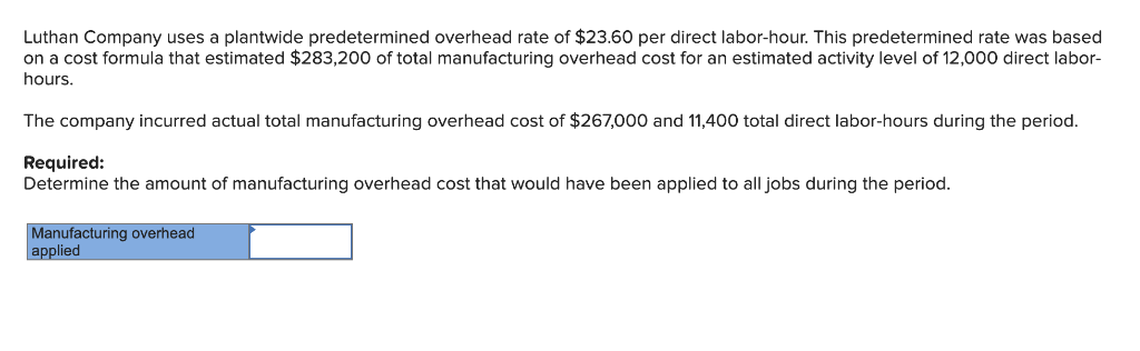 Solved Luthan Company Uses A Plantwide Predetermined Over