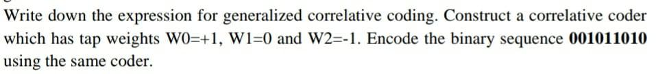 Solved Write down the expression for generalized correlative | Chegg.com
