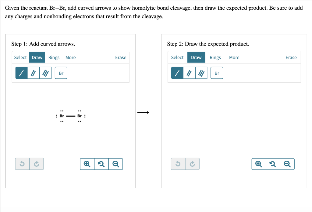 Solved Given The Reactant Br Br Add Curved Arrows To Show Chegg Com