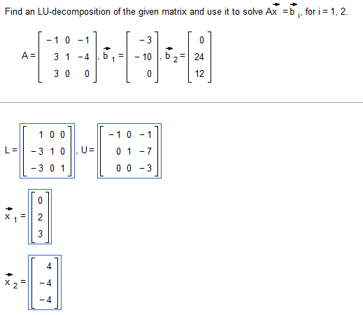 Solved Find An LU-decomposition Of The Given Matrix And Use | Chegg.com