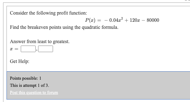 Solved Consider the following profit function: P(x) = | Chegg.com