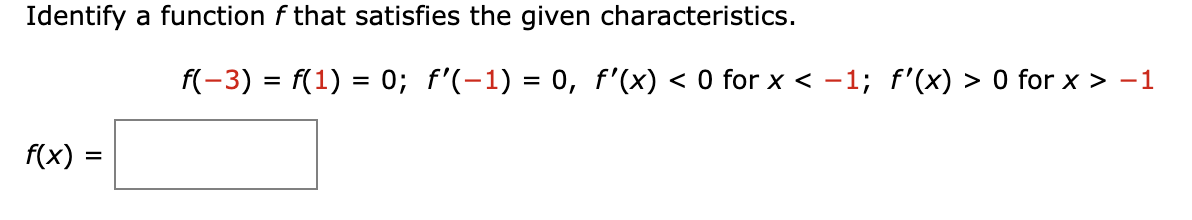 Solved Identify a function f that satisfies the given | Chegg.com