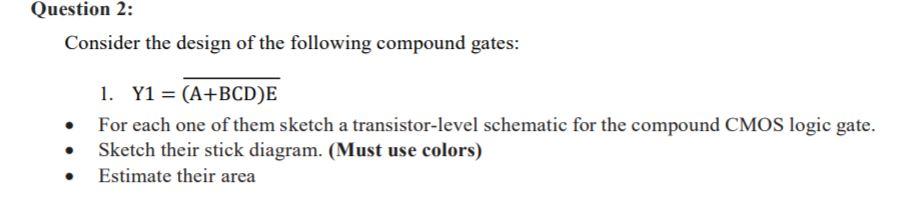 Solved Question 2: Consider the design of the following | Chegg.com