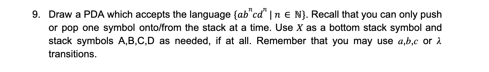 Solved A 9. Draw A PDA Which Accepts The Language {ab”cd" | | Chegg.com