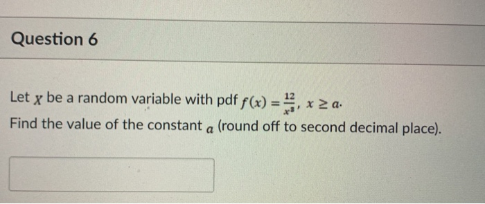 Solved Question 6 Let x be a random variable with pdf f(x) | Chegg.com