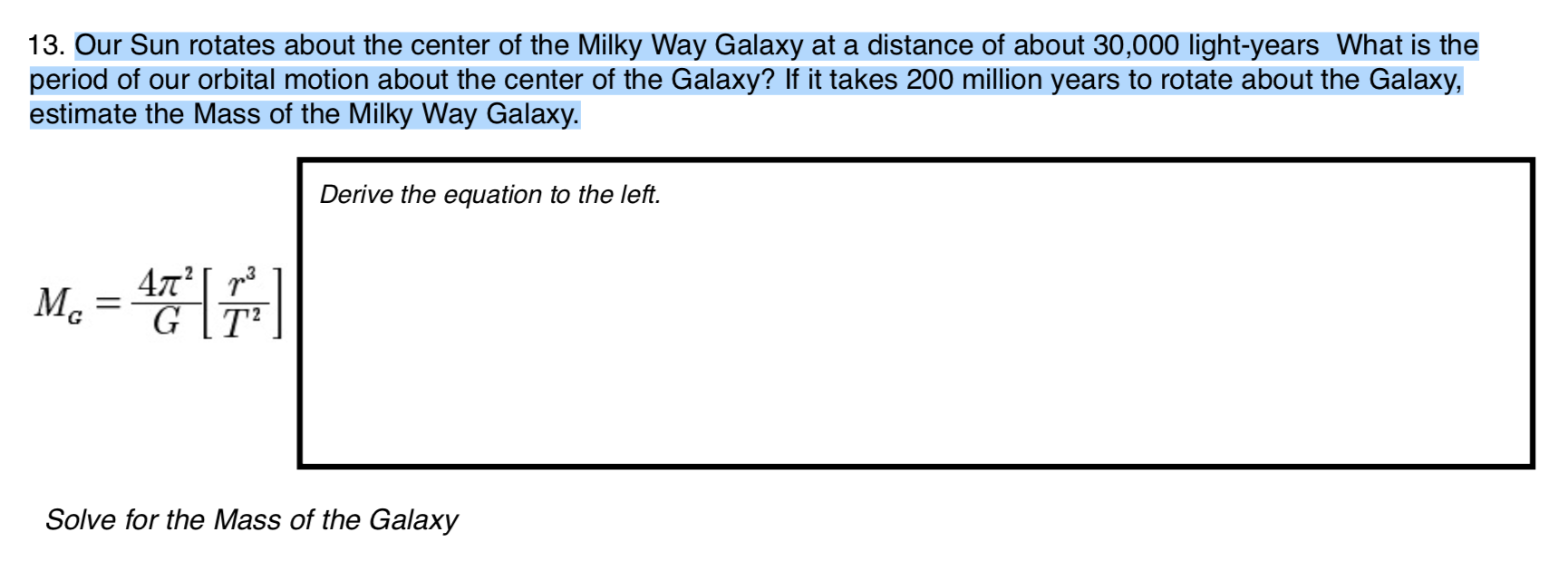 Solved 13. Our Sun rotates about the center of the Milky Way | Chegg.com