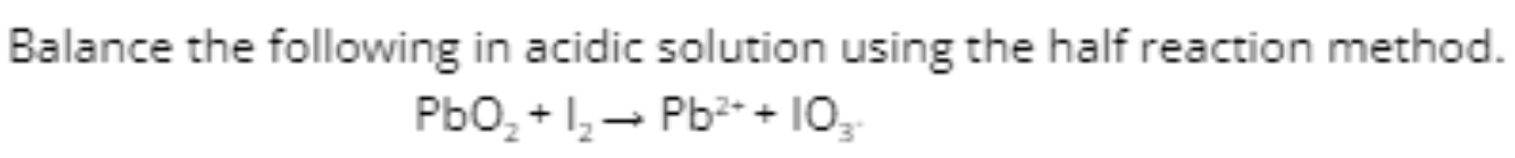 Solved Balance the following in acidic solution using the | Chegg.com