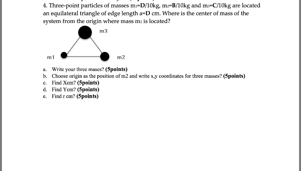 Solved 4. Three-point Particles Of Masses M1=D/10 Kg, | Chegg.com