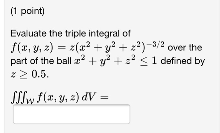 Solved 1 Point Evaluate The Triple Integral Of Fx Y 2421