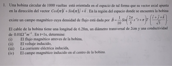 1. Una Bobina Circular De 1000 Vueltas Está Orientada | Chegg.com