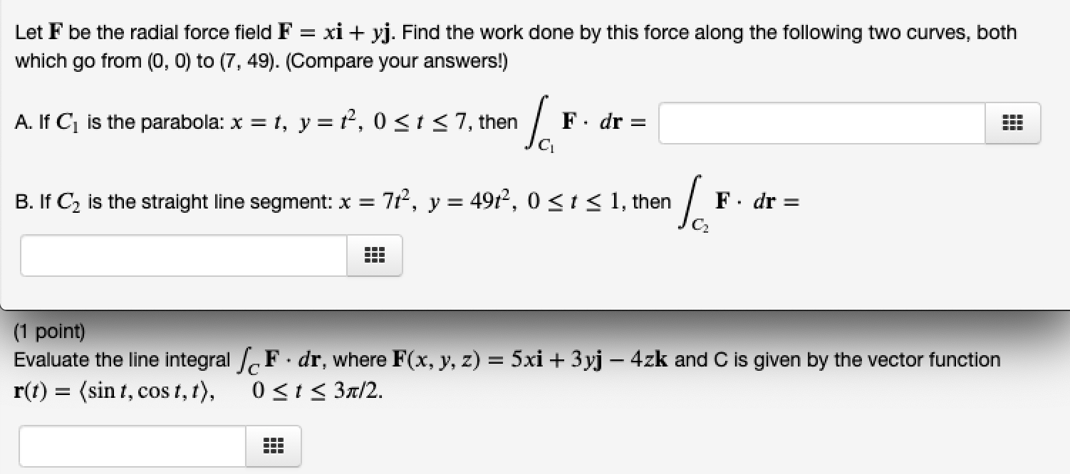 Solved Let F be the radial force field F = xi + yj. Find the