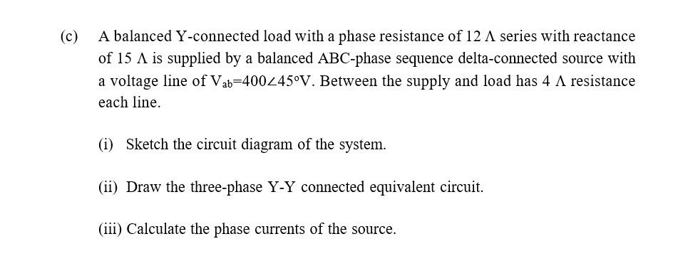 Solved (c) A balanced Y-connected load with a phase | Chegg.com