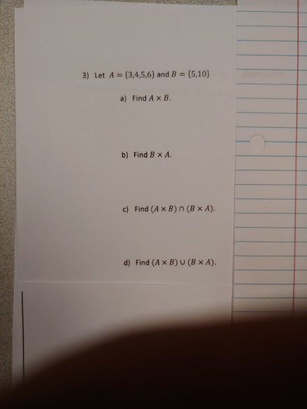 Solved 3) Let A = (3,4,5,6) And B = (5,10) A) Find AXB. B) | Chegg.com