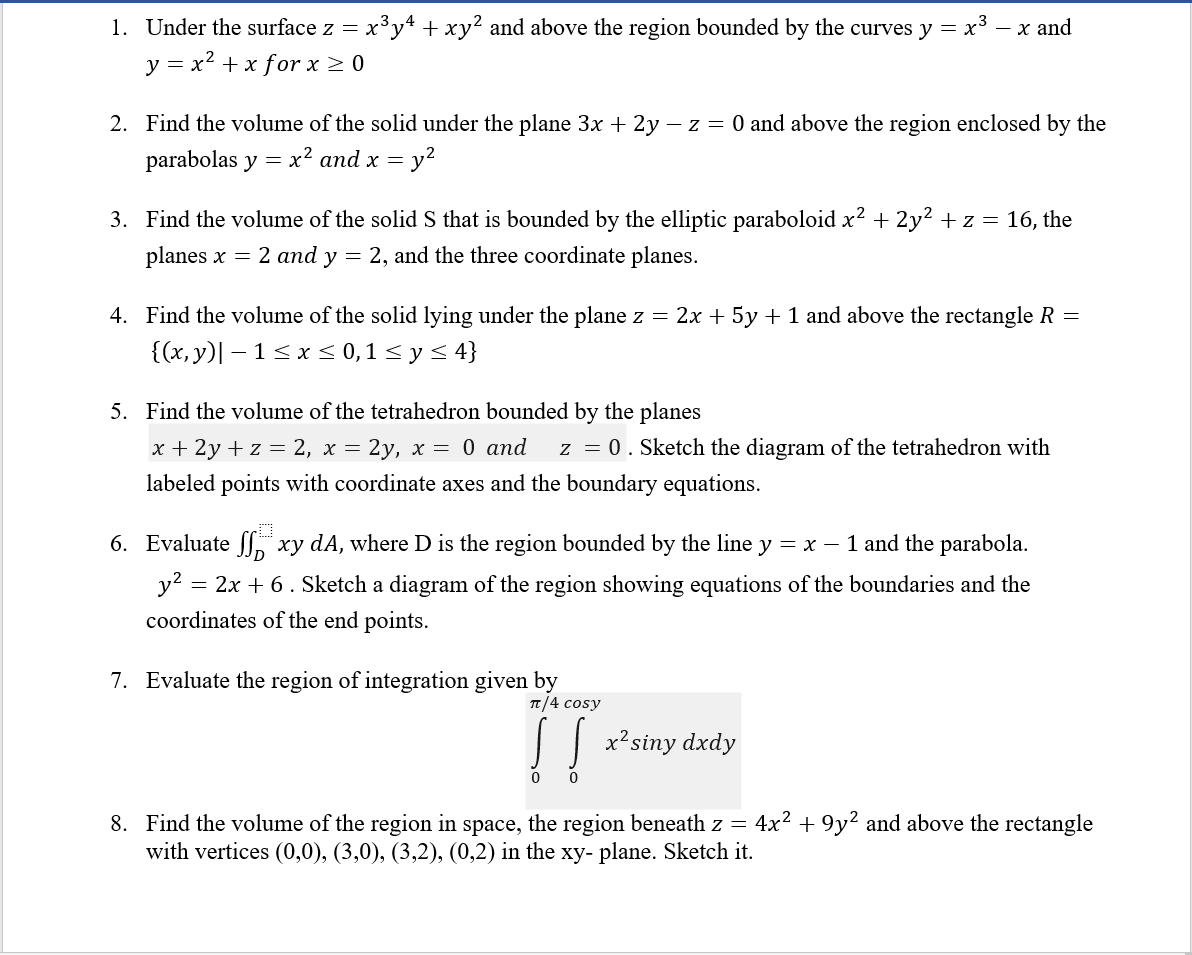 Solved 1 Under The Surface Z X3y4 Xy2 And Above The Chegg Com