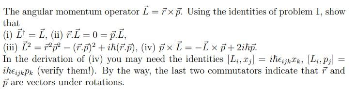Solved The angular momentum operator I = rxp. Using the | Chegg.com