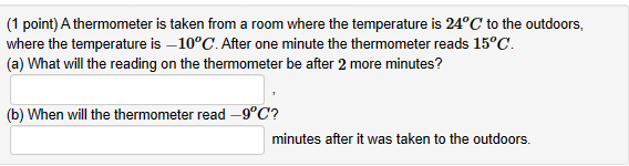 Solved ( 1 Point) A Thermometer Is Taken From A Room Where | Chegg.com