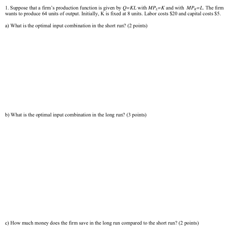 Solved 1. Suppose that a firm's production function is given | Chegg.com