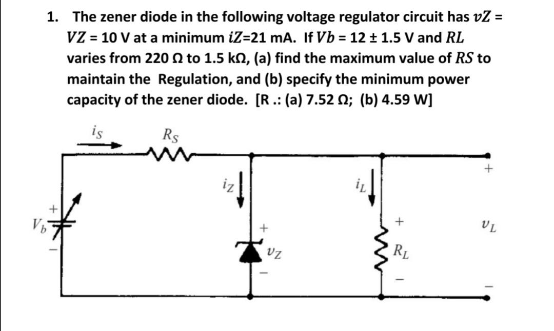 Solved 1. The zener diode in the following voltage regulator