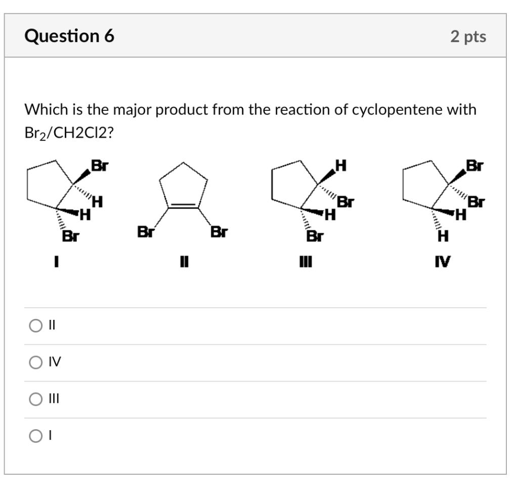 solved-question-6-2-pts-which-is-the-major-product-from-the-chegg