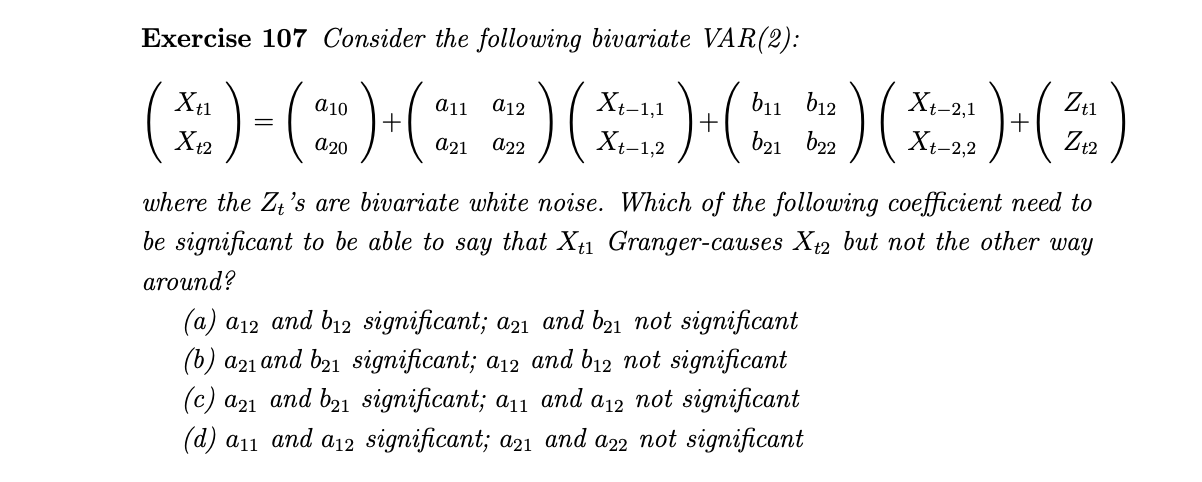 Solved Exercise 107 Consider The Following Bivariate VAR(2): | Chegg.com