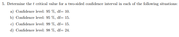 Solved 5. Determine the t critical value for a two-sided | Chegg.com