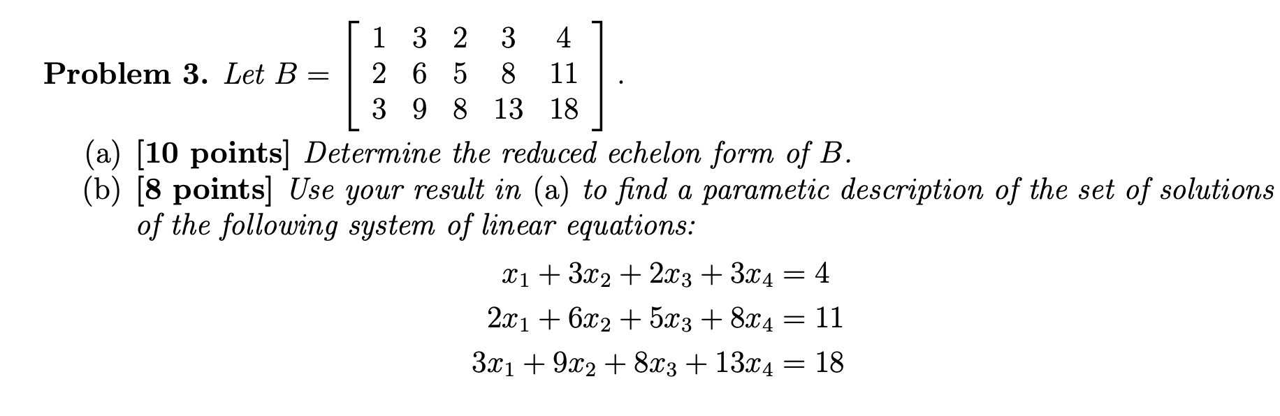 Solved ] 1 3 2 3 4 Problem 3. Let B= 2 6 5 8 11 3 9 8 13 18 | Chegg.com