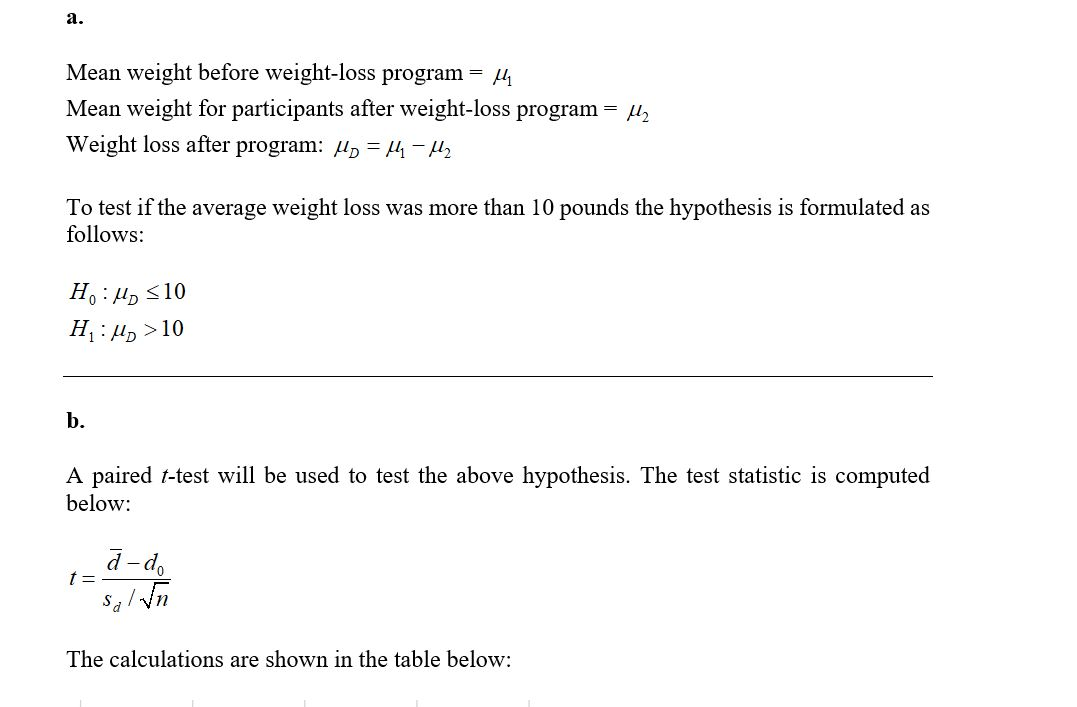 a. Mean weight before weight-loss program = Mean weight for participants after weight-loss program = Weight loss after progra