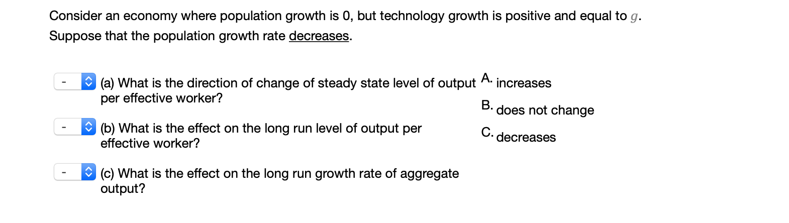 Solved Consider an economy where population growth is 0, but | Chegg.com