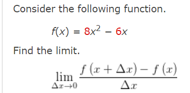 Solved Consider the following function. f(x)=8x2−6x Find the | Chegg.com