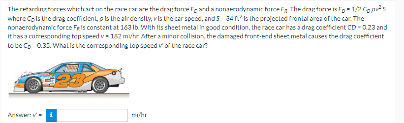 Solved The retarding forces which act on the race car are | Chegg.com