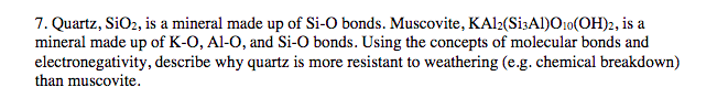 Solved 7. Quartz, SiO2, is a mineral made up of Si-O bonds. | Chegg.com