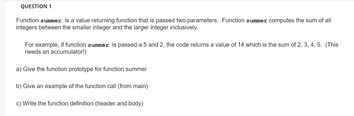 Solved QUESTION 1 Function summer is a value returning | Chegg.com