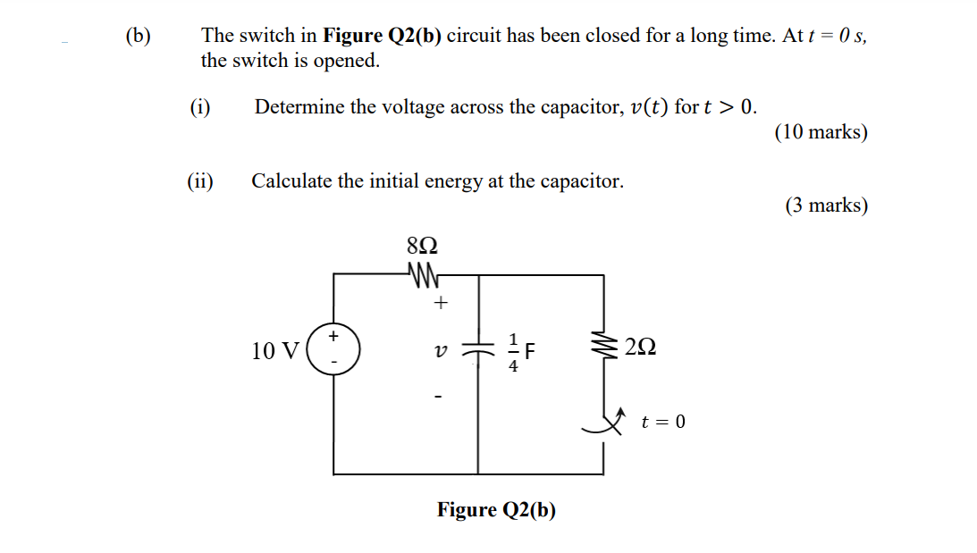 Solved (b) The switch in Figure Q2(b) circuit has been | Chegg.com
