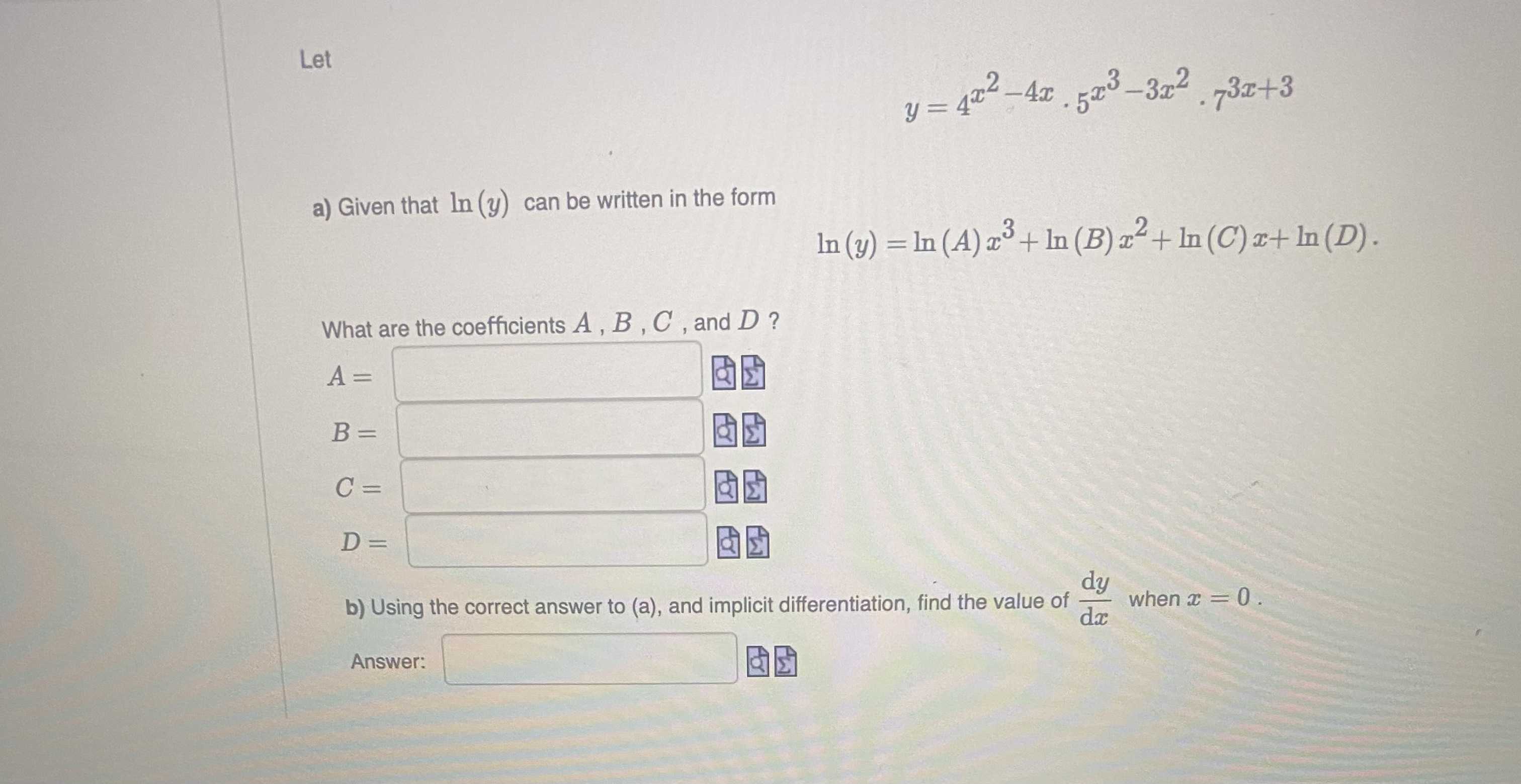 Solved Let y=4x2−4x⋅5x3−3x2⋅73x+3 a) Given that ln(y) can be | Chegg.com