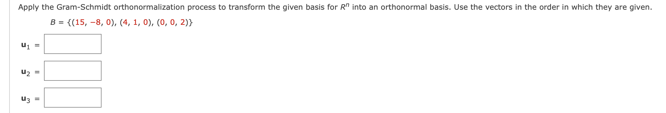 Solved Apply The Gram Schmidt Orthonormalization Process To 5774