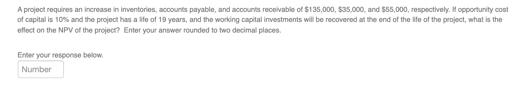 Solved A project requires an increase in inventories, | Chegg.com