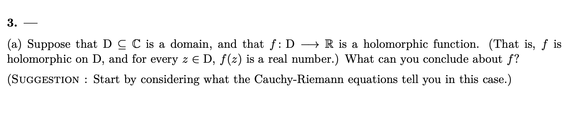 Solved A Suppose That D⊆c Is A Domain And That F D R Is A