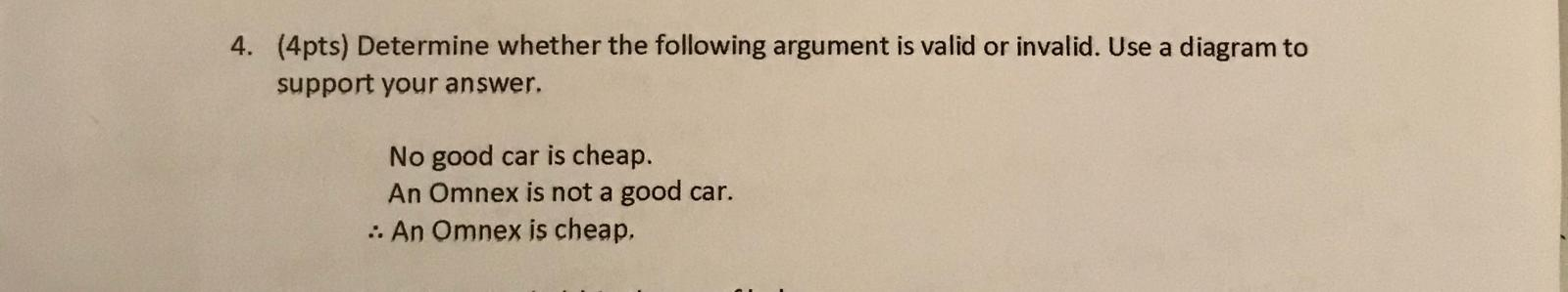 Solved 4. (4pts) Determine whether the following argument is | Chegg.com