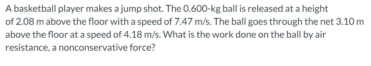 Solved A basketball player makes a jump shot. The 0.600-kg | Chegg.com