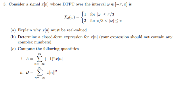 Solved 3. Consider a signal x[n] whose DTFT over the | Chegg.com