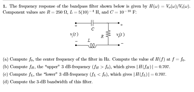 Solved 1. The frequency response of the bandpass filter | Chegg.com