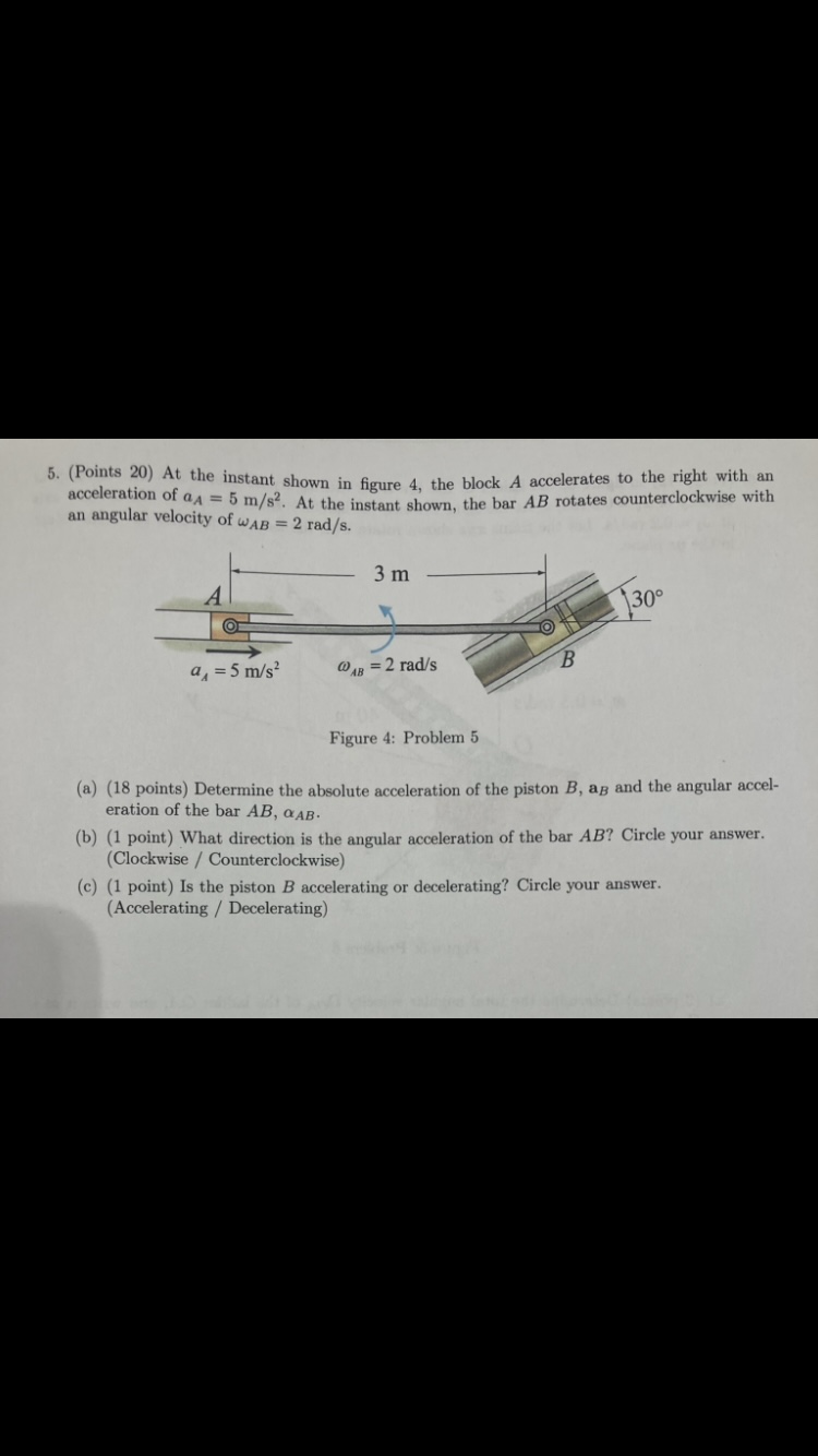 Solved 5. (Points 20) At the instant shown in figure 4 , the | Chegg.com