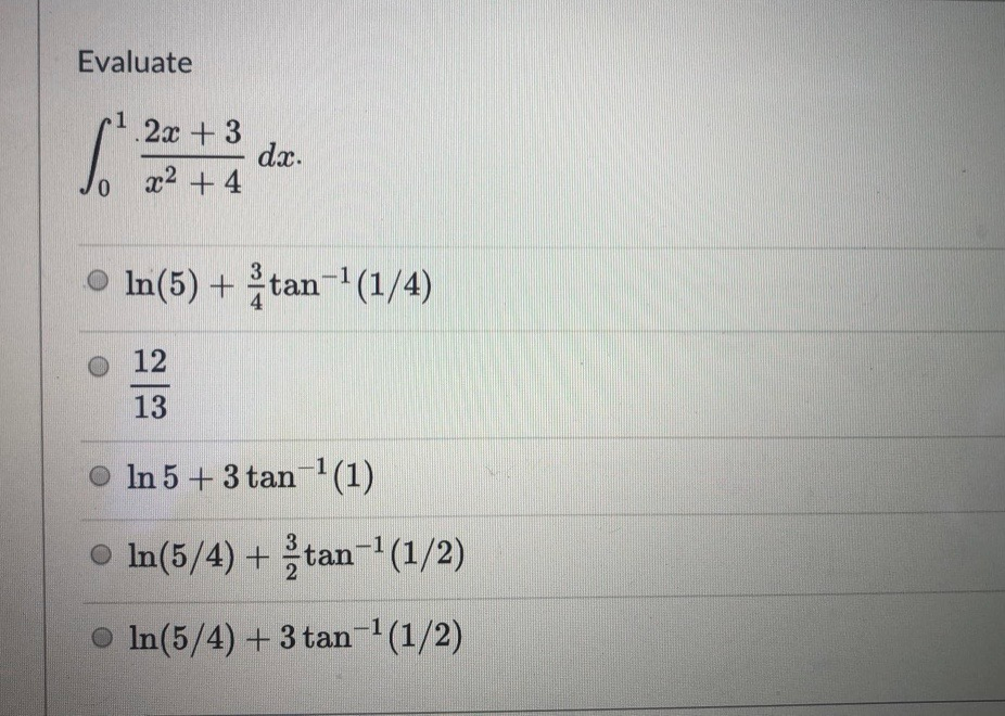 Solved Evaluate 2x 3 Dx J 22 4 Da O Ln 5 2 Tan 1 1 4 Chegg Com