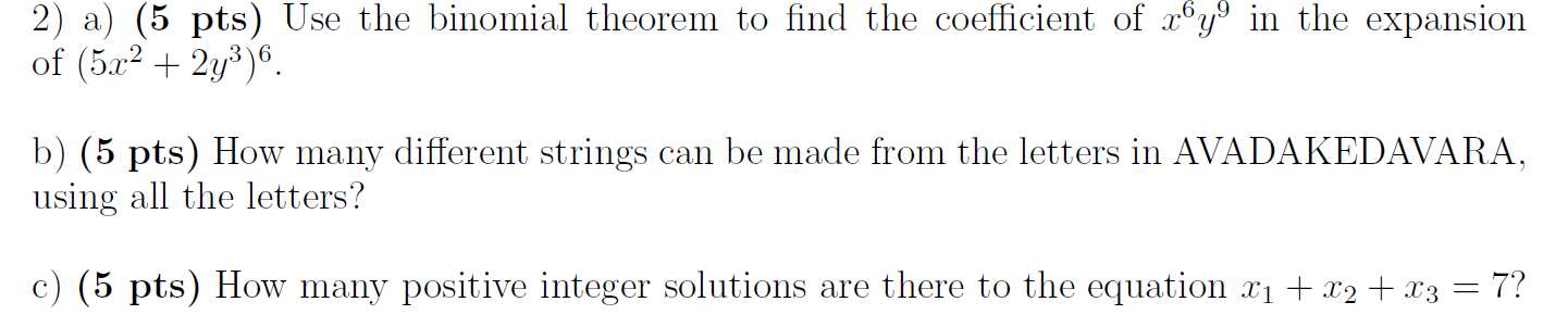 Solved 2) a) (5 pts) Use the binomial theorem to find the | Chegg.com