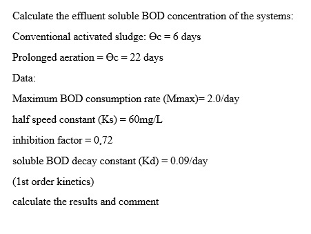 Solved Calculate the effluent soluble BOD concentration of | Chegg.com