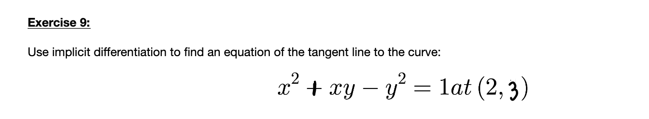 Solved Exercise 9: Use implicit differentiation to find an | Chegg.com